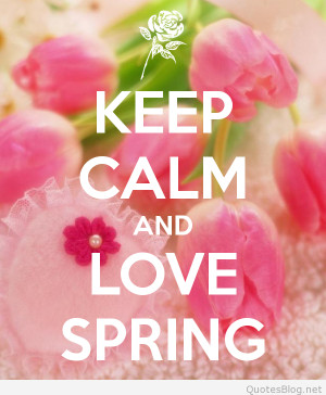 keep calm and love spring