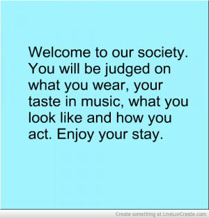 Welcome to Our Society Quote