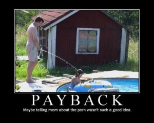 motivational-poster-payback-redneck-pee-on-sister