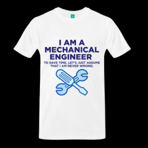 Am A Mechanical Engineer 3 (dd)++ T-Shirts