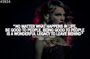matter what happens in life, be good to people. Being good to people ...