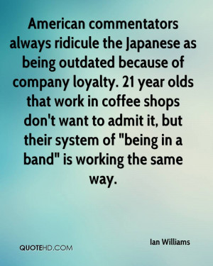 American commentators always ridicule the Japanese as being outdated ...