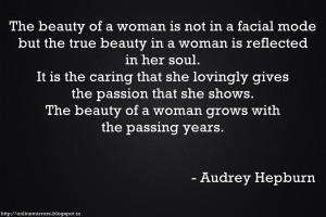 beautiful woman quote - The beauty of a woman is not in a facial mode ...