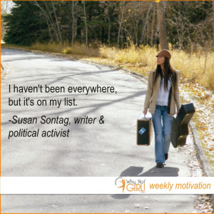 Why Not Girl! Weekly Motivation Susan Sontag on Travel