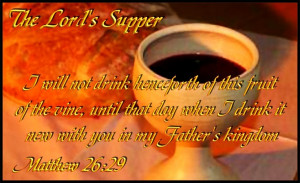 The Lord's Supper - Matthew 26:29 - Take, eat; accept of Christ as he ...