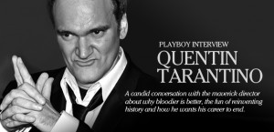 Excerpts From Quentin Tarantino’s Playboy Interview