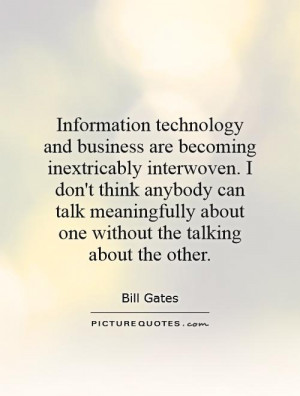 Information technology and business are becoming inextricably ...