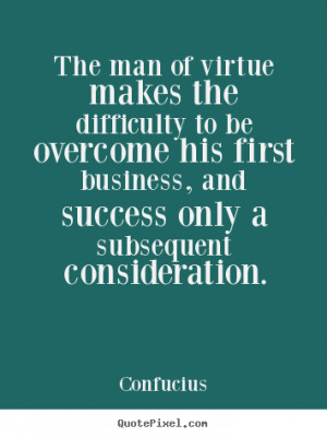 good success sayings from confucius make custom picture quote