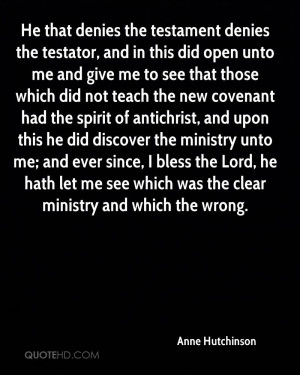 He that denies the testament denies the testator, and in this did open ...