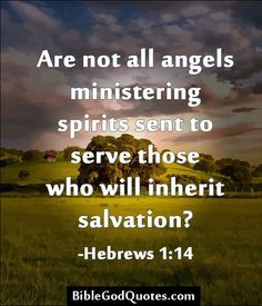 BibleGodQuotes.com Are not all angels ministering spirits sent ...