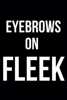 eyebrows on fleek (black)