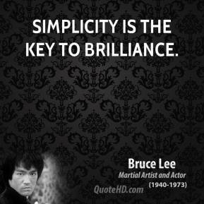 Simplicity is the key to brilliance.