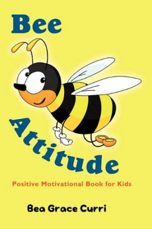 Your Bee-attitude starts with Bee-lieving.