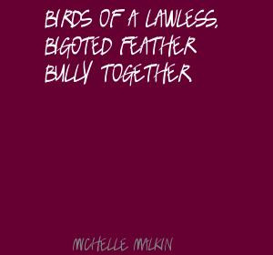 Birds Of A Lawless Bigoted Feather Bully Together - Birds Quote