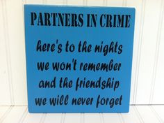 Partners In Crime 12x12 Wood Sign by ClarksvilleWorkshop on Etsy, $21 ...