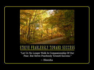Strive Fearlessly Toward Success, Inspiration, Affirmations, Quotes ...
