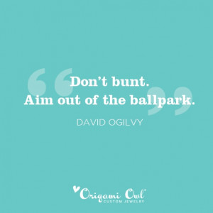 Always give it your best shot!