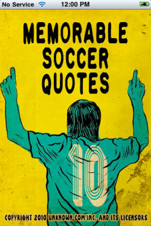 Soccer's Most Memorable Quotes - iPhone Mobile Analytics and App Store ...