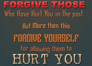 Forgive Those Who Have Hurt You