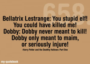 awesome Dobby quote - one of the best lines in the series :)
