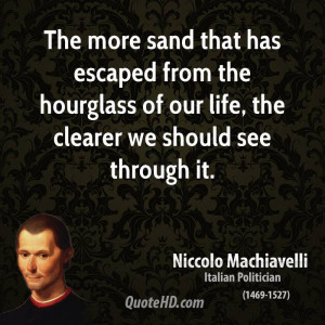The more sand that has escaped from the hourglass of our life, the ...