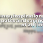 funny inspirational quotes and sayings of all time