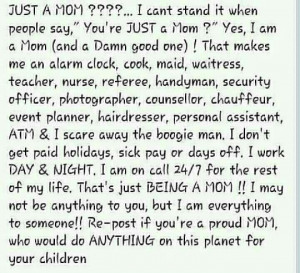 Never let anyone make you feel ashamed that you are a stay at home mom ...