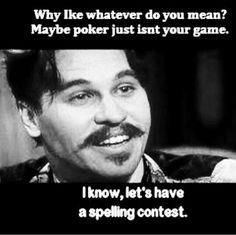 ... movie spelling insults doc holliday tombstone movie quotes favorite