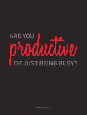 Are You Productive Or Just Being Busy