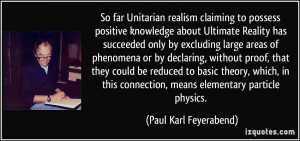 So far Unitarian realism claiming to possess positive knowledge about ...