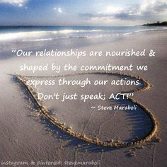 Our relationships are nourished and shaped by the commitment we ...