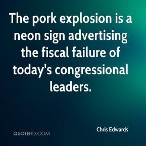 The pork explosion is a neon sign advertising the fiscal failure of ...