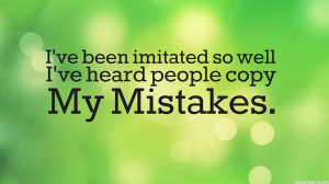 Homepage » Quotes » People Copy My Mistakes Quotes HD Wallpaper