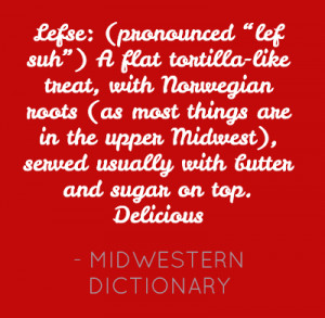 Source: http://becomingmidwestern.areavoices.com/midwestern-dictionary ...