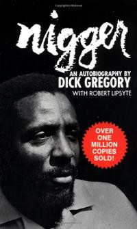 Nigger : An Autobiography (Paperback) ~ Dick Gregory (Author) an ...
