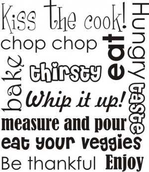 Kitchen quotes ...Lona, how about this for my chef to go box?