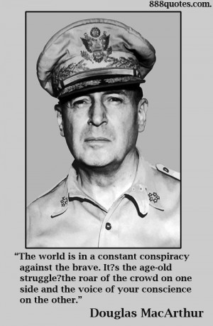 The world is in a constant conspiracy against the brave. It?s the age ...