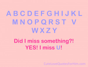 Miss you quotes... When you miss him so much!