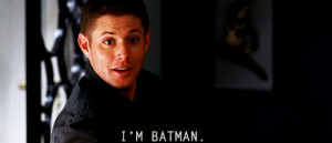 Funny #supernatural #supernatural quotes #GIF #Batman #Jensen Ackles ...