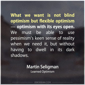 what we want is not blind optimism but flexible optimism optimism with ...