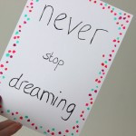 ... want something you’ve never had… Quote DIY: Never stop dreaming