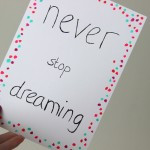 ... want something you’ve never had… Quote DIY: Never stop dreaming