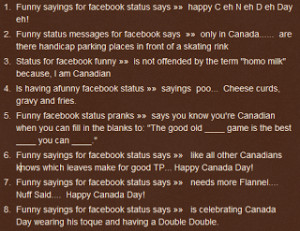 funny sayings for facebook status says happy c eh n eh d eh day eh ...