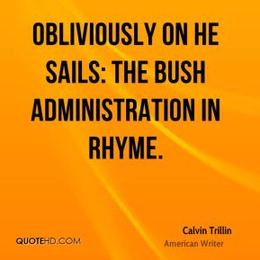 ... Trillin - Obliviously On He Sails: The Bush Administration in Rhyme