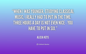 quote-Alicia-Keys-when-i-was-younger-studying-classical-music-170721 ...