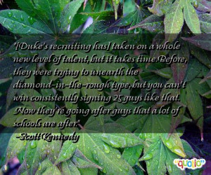 Duke's recruiting has] taken on a whole