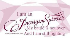 ... am still fighting brain aneurysm survivor aneurysm awar aneurysm brain