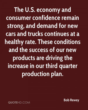 The U.S. economy and consumer confidence remain strong, and demand for ...