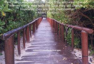 Men marry women with the hope they will.... #quote #Albert Einstein