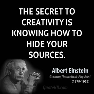 Life Quotes The Secret Creativity Knowing How Hide Your